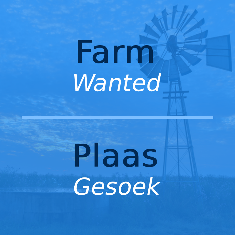 Farm wanted | Plaas gesoek
