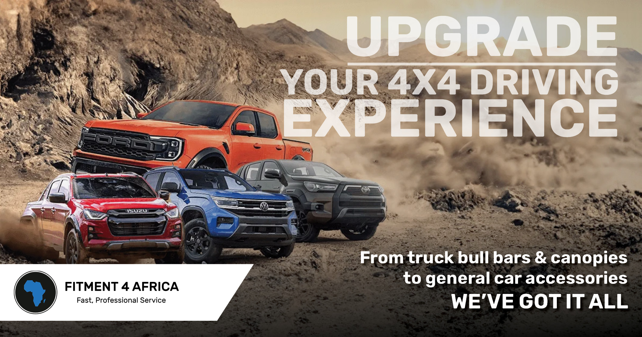 From truck bull bars & canopies to general car accessories, WE'VE GOT IT ALL | Fitment 4 Africa