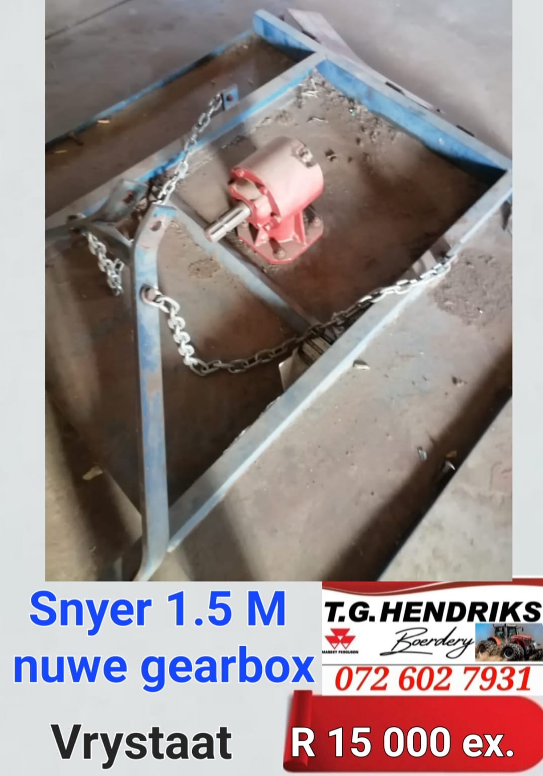Snyer 1.5 m nuwe gearbox | T.G Hendriks boerdery
