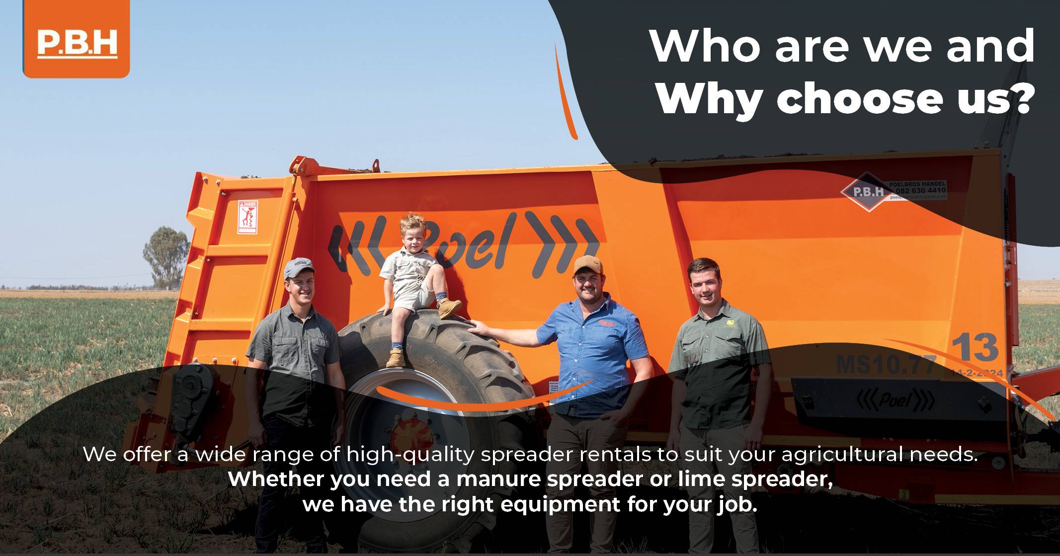 Who are we and why choose us | Spreader rentals | Poelbros Handel