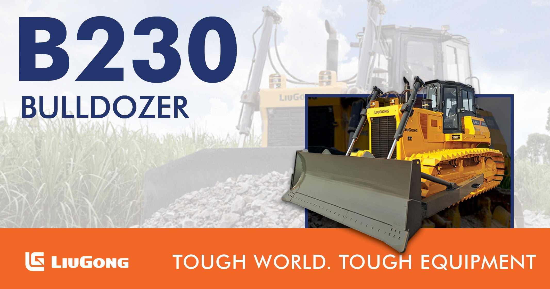B230 Bulldozer / Tough world. Tough equipment | LiuGong
