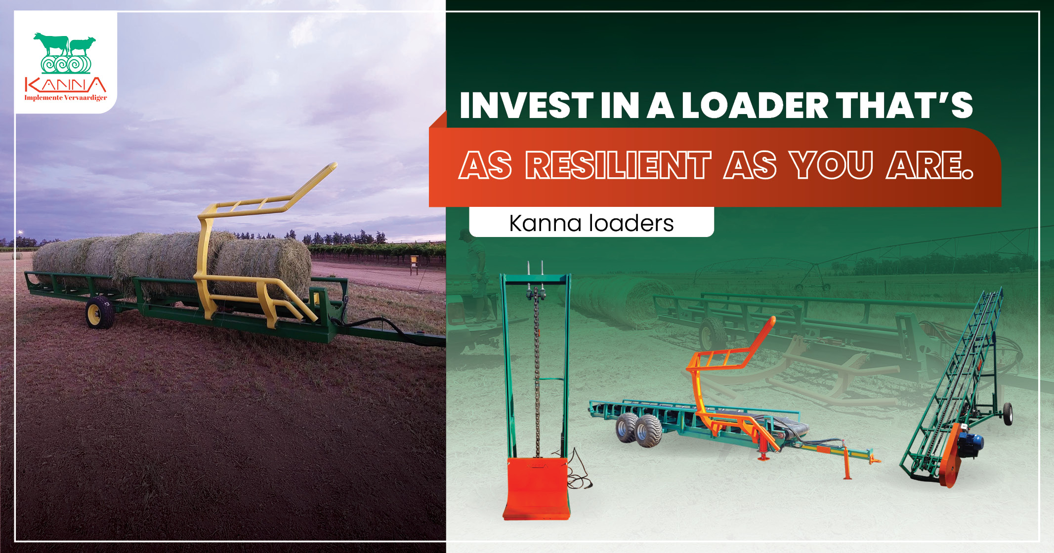 Invest in a loader that's as resilient as you are | Kanna Industries