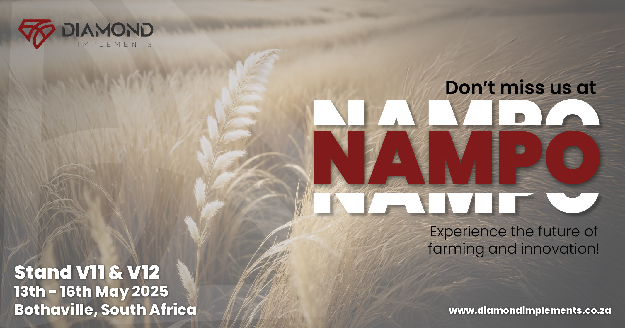Don't miss us at NAMPO | 13 – 16 May 2025 | Stand V11 & V12 | Diamond Implements