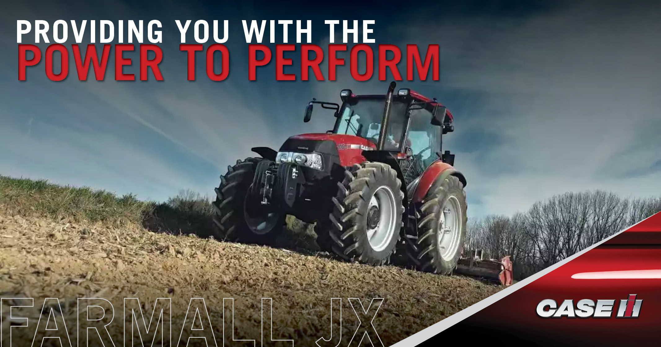 Providing you with The Power to perform | Farmall JX Series tractors | CASE IH