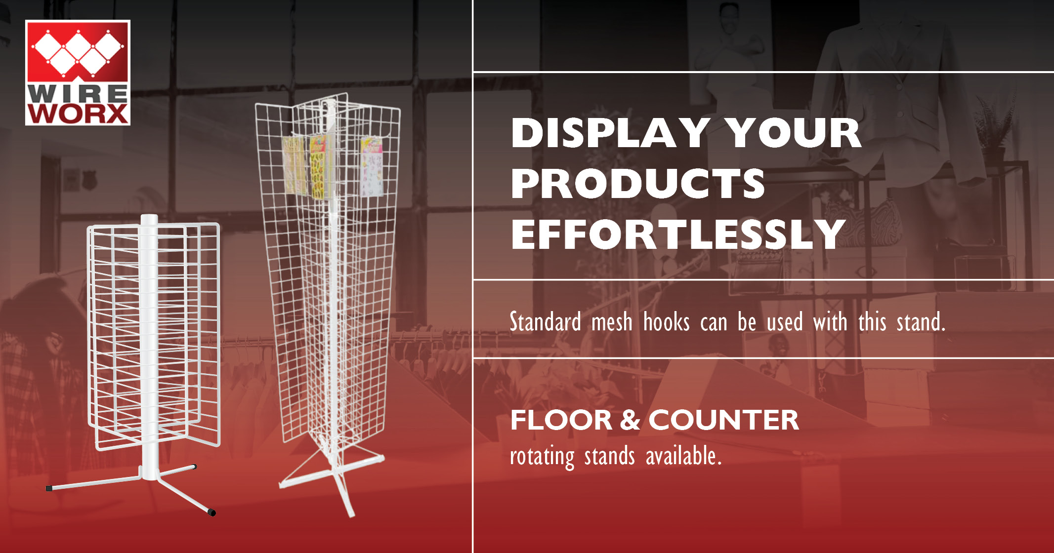 Wireworx Rotating floor & Counter Stands | Wireworx