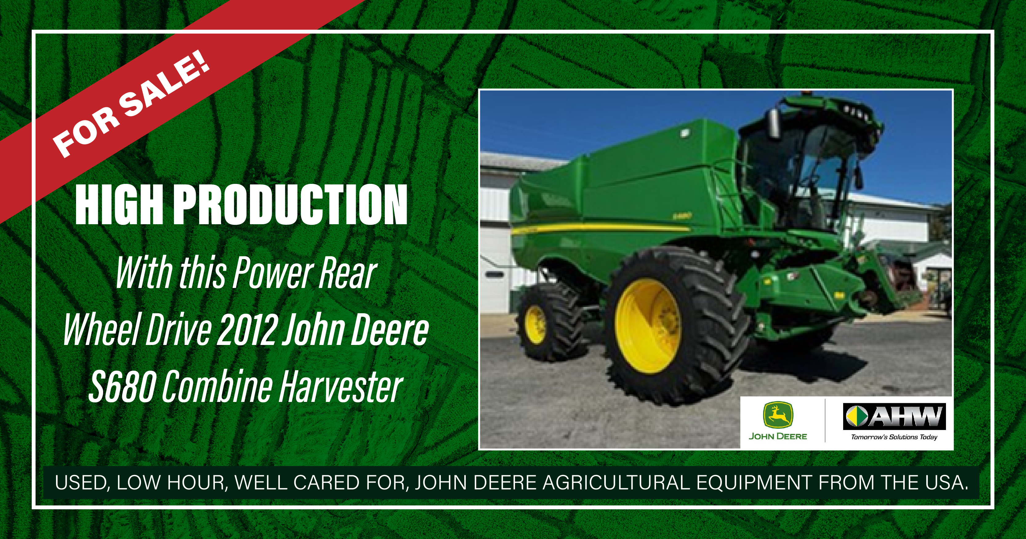 HIGH PRODUCTION With this 2012 John Deere S680 Combine Harvester | Arends Hogan Walker LLC