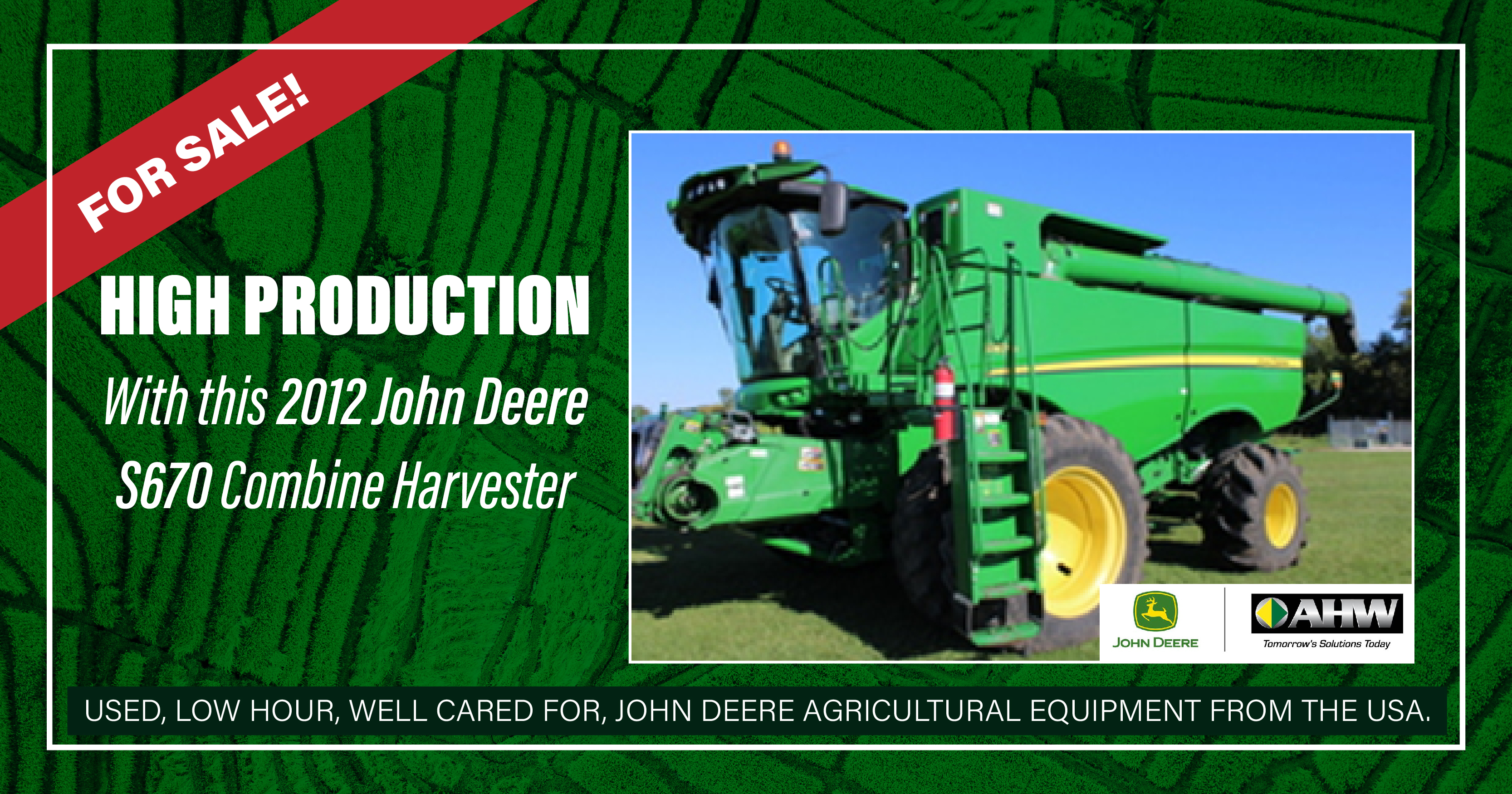 HIGH PRODUCTION With this 2012 John Deere S670 Combine Harvester | Arends Hogan Walker LLC