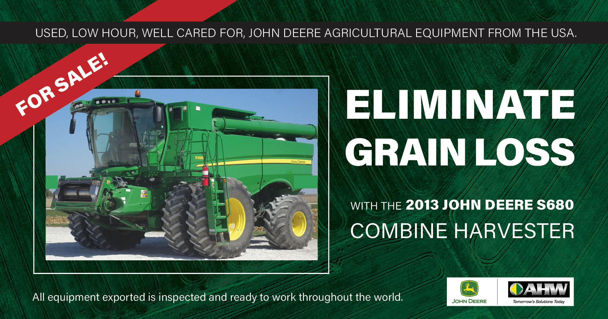 Eliminate Grain Loss with the 2013 John Deere S680 Combine Harvester | Arends Hogan Walker LLC