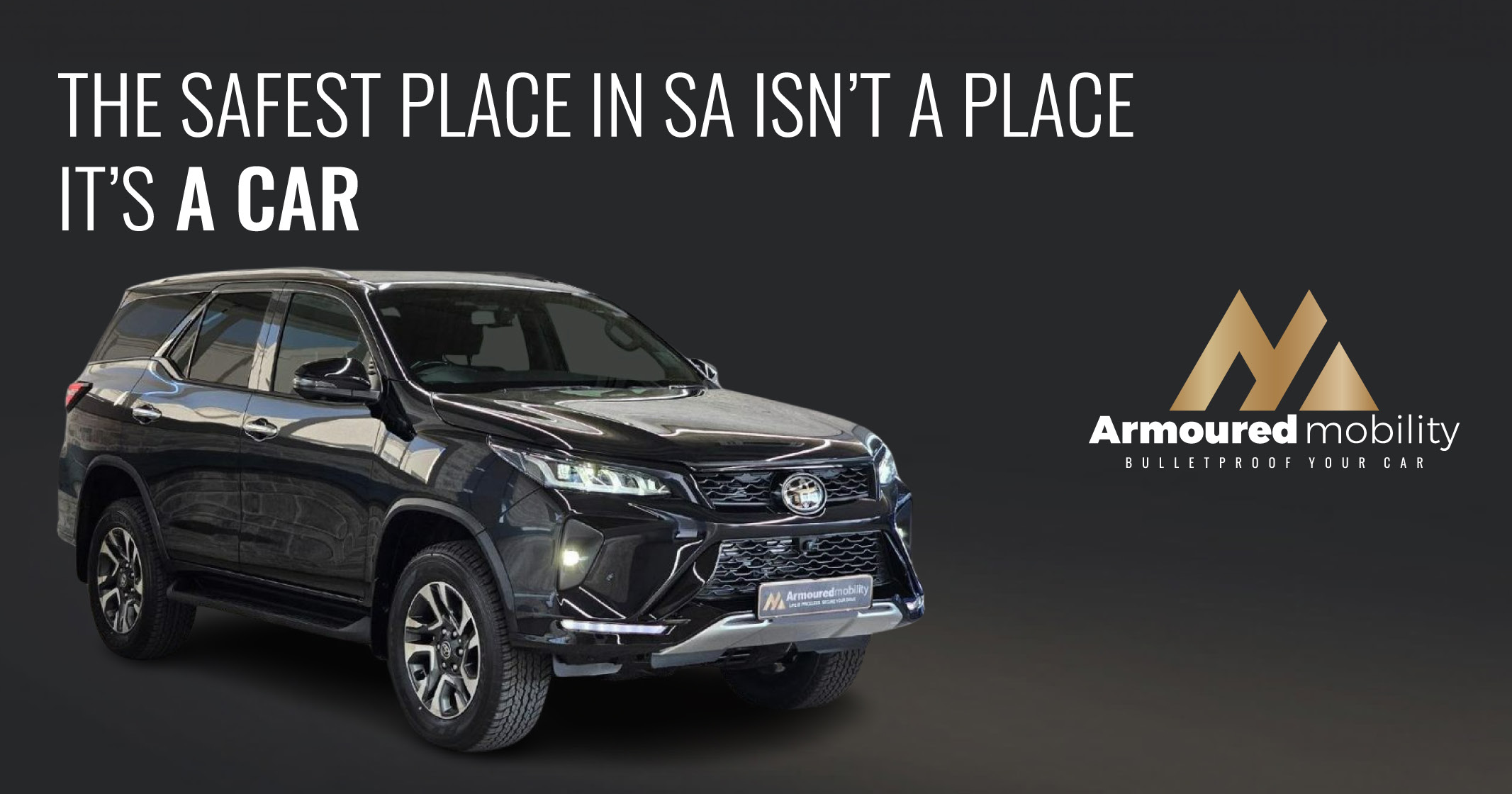 The safest place in SA isn't a place it's a car | Armoured Mobility